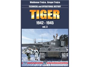 Trojca- Tiger-Tech. and Operational History vol. 3