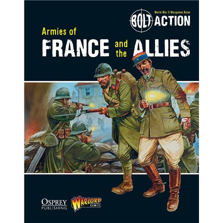 Bolt Action ARMIES OF FRANCE AND ALLIES - podręcznik z figurkami