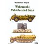 Trojca nr 21 Wehrmacht Vehicles and Guns