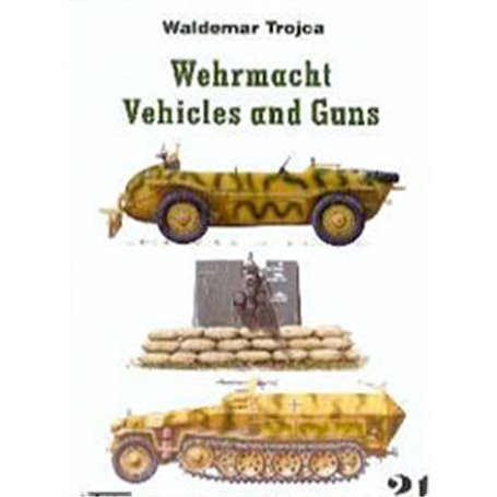 Trojca nr 21 Wehrmacht Vehicles and Guns