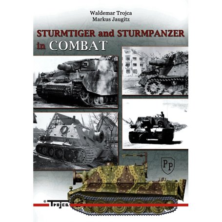 Trojca- Sturmtiger and Sturmpanzer in Combat