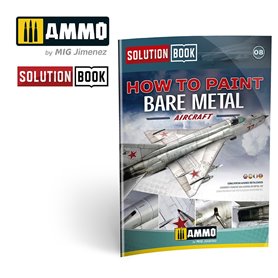 Ammo of MIG Książka HOW TO PAINT BARE METAL AIRCRAFT - SOLUTION BOOK - wersja angielska