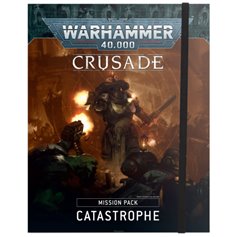Warhammer 40000 CRUSADE MISSION PACK Catastrophe