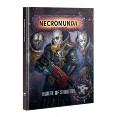 Necromunda: HOUSE OF SHADOW