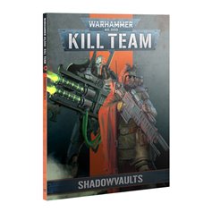 Warhammer 40000 KILL TEAM - CODEX: Shadowvaults