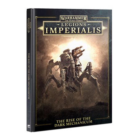 Legions Imperialis The Rise Of The Dark Mechanicum