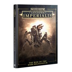 Legions Imperialis The Rise Of The Dark Mechanicum