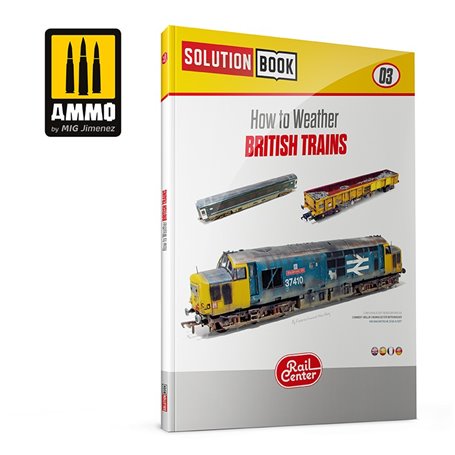 Ammo of MIG R1302 RAIL CENTER - SOLUTION BOOK MINI 03 How to Weather British Trains