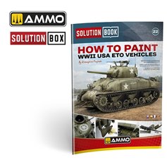 Ammo of MIG Książka SOLUTION BOOK - HOW TO PAINT WWII USA ETO VEHICLES